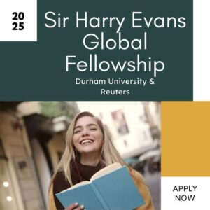 Sir Harry Evans Global Fellowship 2026