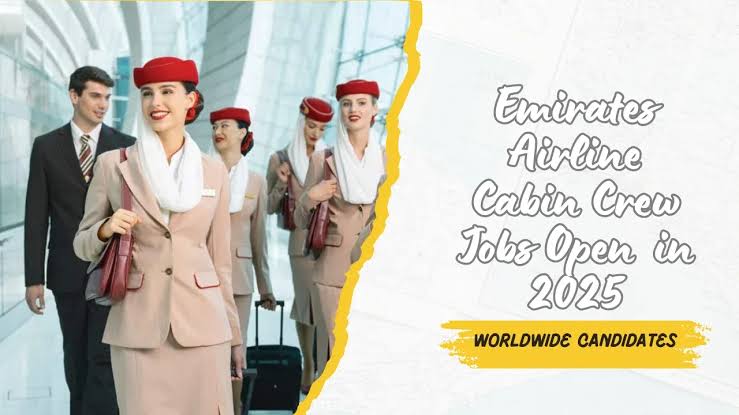 2025 Emirates Airline Cabin Crew Jobs Opportunities